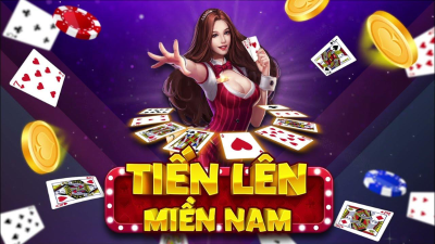 Tiến lên miền nam - Trò chơi cá cược hấp dẫn nhất Việt Nam